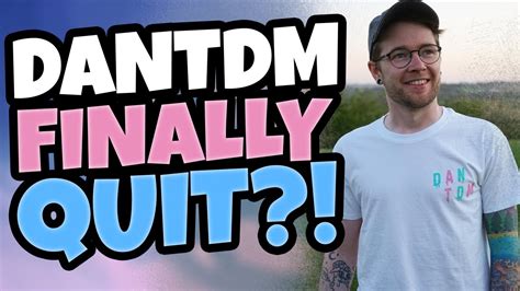 did dantdm retire|did dantdm quit youtube.